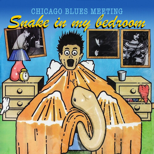 Chicago Blues Meeting: Snake in My Bedroom - Record
