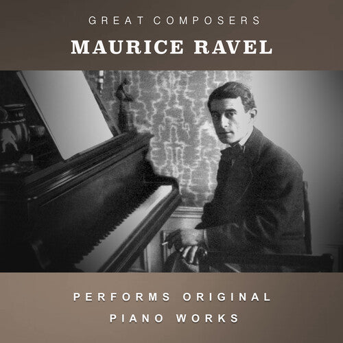 Maurice Ravel: The Condon Collection: Masters of The Piano Roll - Record