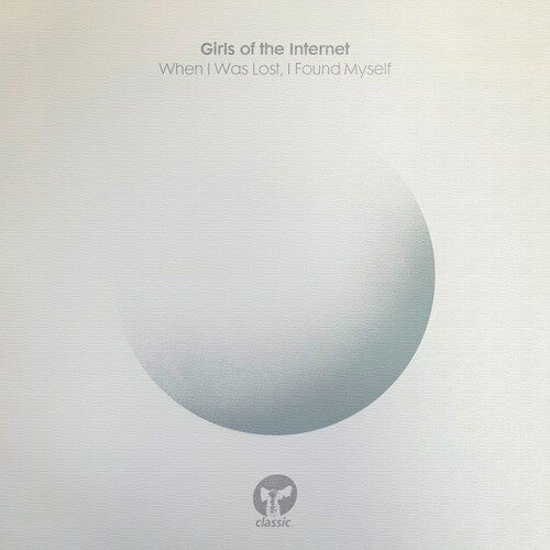 Girls of the Internet: When I Was Lost, I Found Myself - Record