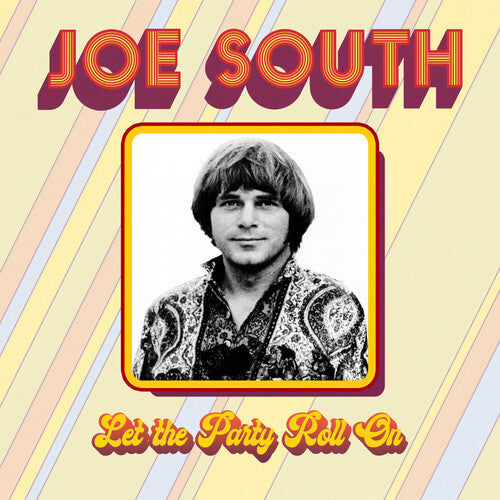 Joe South: Let the Party Roll On - Record