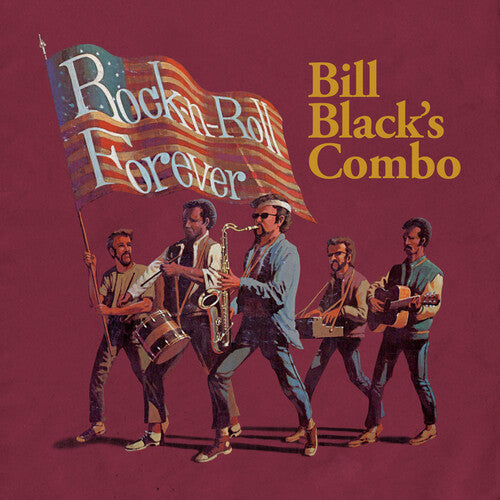 Bill Black's Combo: Rock-n-Roll Forever - CD