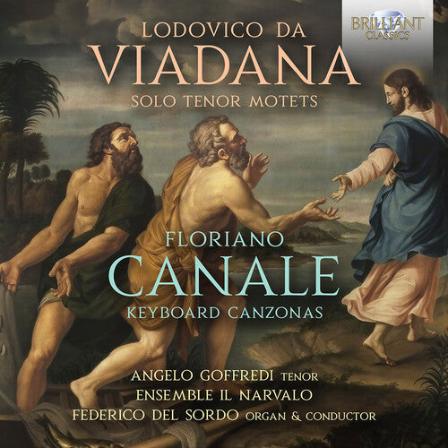 Ensemble Il Narvalo: da Viadana: Solo Tenore Motets; Canale: Keyboard Canzonas - Record
