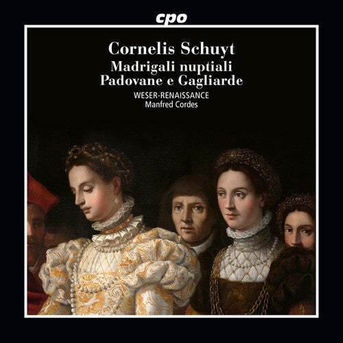 Weser-Renaissance: Schuyt: Madrigali nuptiali; Padovane e Gagliarde - Record