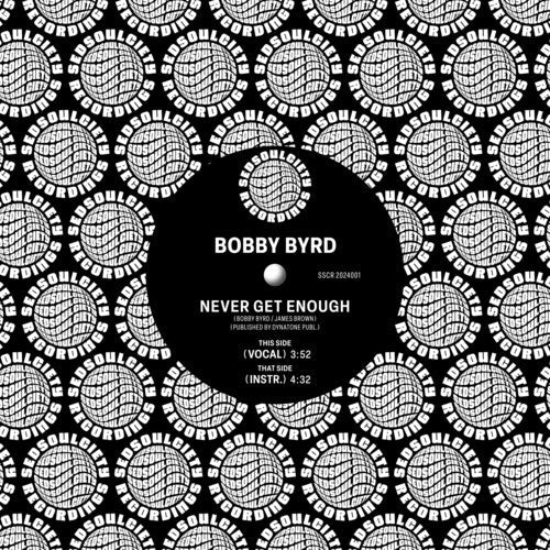 Bobby Byrd: Never Get Enough - 7-INCH SINGLE