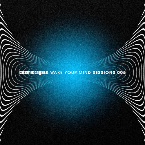 Cosmic Gate: Wake Your Mind Sessions 005 - Record