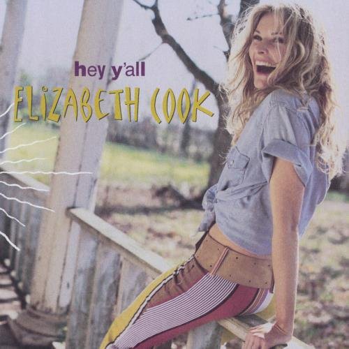 Elizabeth Cook: Hey Y'all - Record