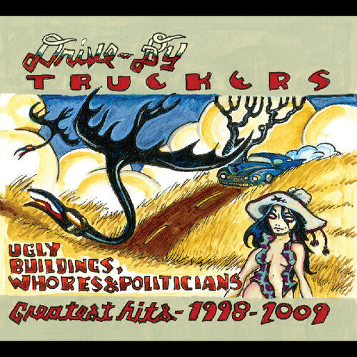 Drive-By Truckers: Ugly Buildings Whores And Politicians: Greatest Hits 1998-2009 - Record