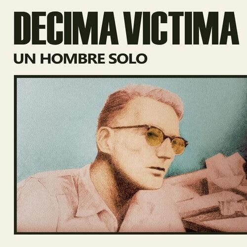 Decima Victima- Un Hombre Solo { VINYL LP }