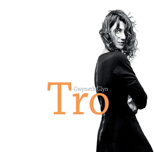 Gwyneth Glyn: Tro - Record