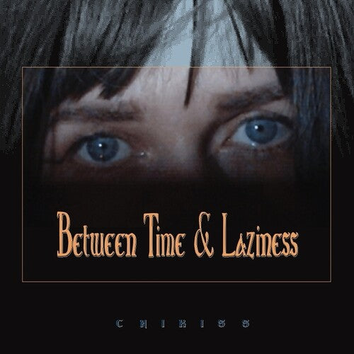 Chikiss: Between Time And Laziness - Record