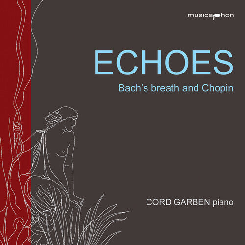 Johann Sebastian Bach: Echoes - Bach’s Breath & Chopin - Record