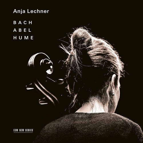 Anja Lechner: Bach Abel Hume - Record
