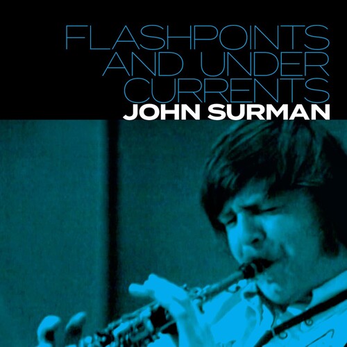 John Surman: Flashpoints and Undercurrents - CD