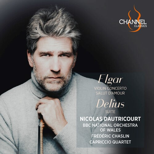 Nicolas Dautricourt: Elgar: Violin Concerto; Salut d'Amour; Delius: Suite - Record