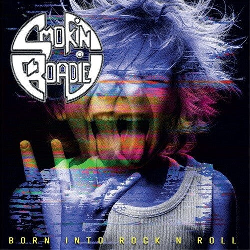 Smokin Roadie: Born Into Rock N Roll - CD