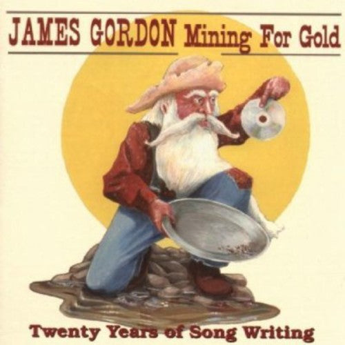 James Gordon: Mining for Gold: Twenty Years of Songwriting - Record