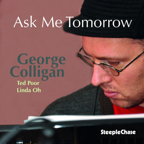 George Colligan: Ask Me Tomorrow - CD