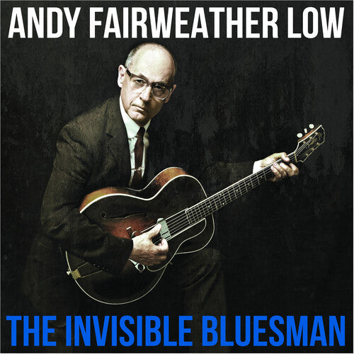 Andy Fairweather Low: The Invisible Bluesman - Record