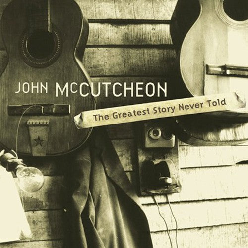 John McCutcheon: Greatest Story Never Told - Record