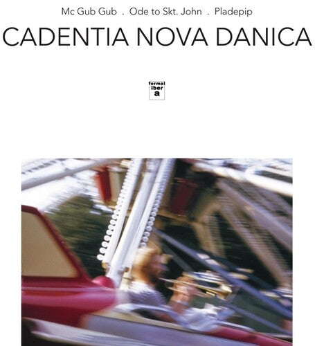 Cadentia Nova Danica- Mc Gub Gub/Ode To Skt John/Pladepip { VINYL LP }