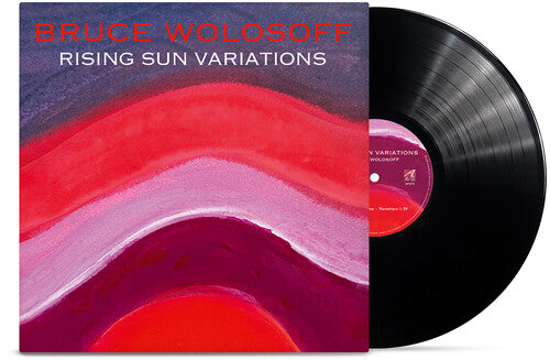 Bruce Wolosoff: Wolosoff: Rising Sun Variations - Record