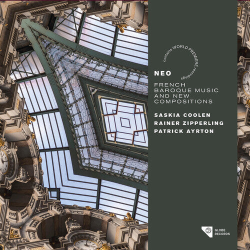 Saskia Coolen: Neo - French Baroque Music & New Compositions - Record