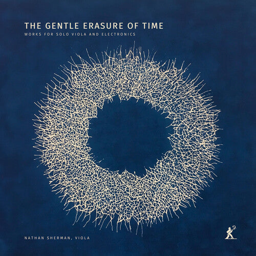 Nathan Sherman: The Gentle Erasure of Time - Works for Solo Viola & Electronics - Record