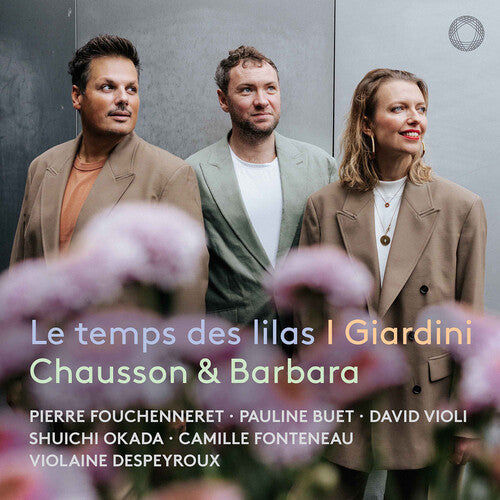 Pierre Fouchenneret: Chausson & Barbara: Le temps des lilas - Record