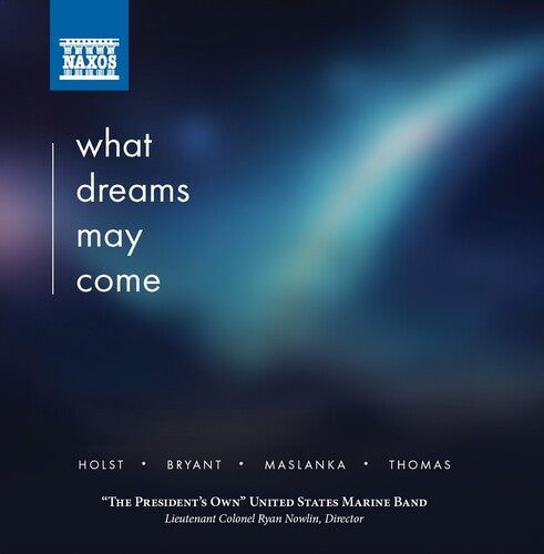 United States Marine Band: What Dreams May Come - Record