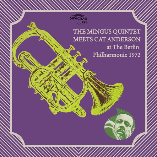 Charlie Mingus: The Mingus Quintet Meets Cat Anderson at The Berlin Philharmonie 1972 - CD