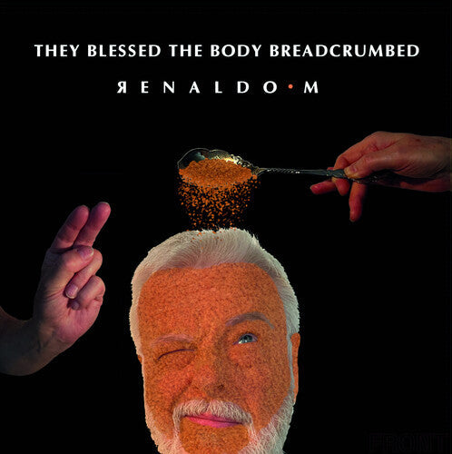 M.Renaldo- They Blessed The Body Breadcrumbed { VINYL LP }