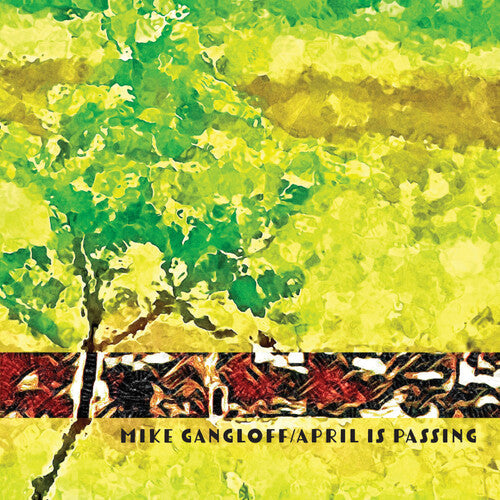 Mike Gangloff- April Is Passing { VINYL LP }