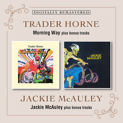 Trader Horne / McAuley, Jackie: Morning Way Plus Bonus Tracks / Jackie Mcauley Plus Bonus Tracks - Record
