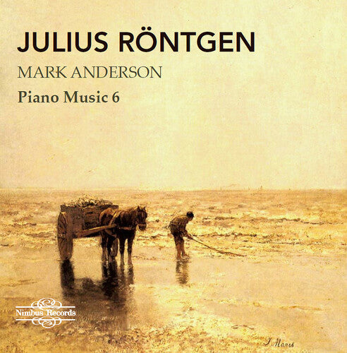 Rontgen: Julius Rontgen: Piano Music, Vol. 6 - Record