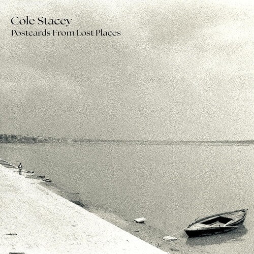 Cole Stacey: Postcards From Lost Places - Record