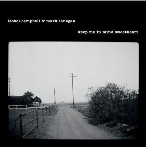 Isobel Campbell & Mark Lanegan- Keep Me In Mind Sweetheart -RSD25 { VINYL LP }