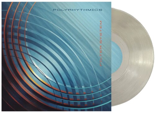 Polyrhythmics- Filter System - Translucent Clear { VINYL LP }