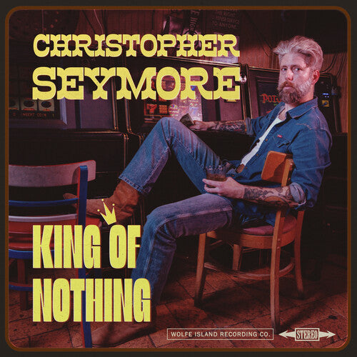 Christopher Seymore: King Of Nothing - Record