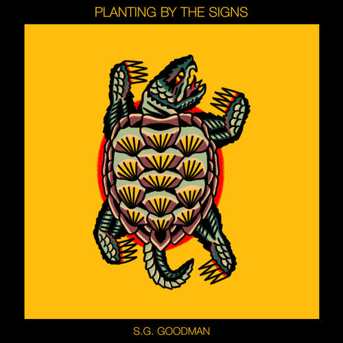 S.G. Goodman: Planting By The Signs - Record