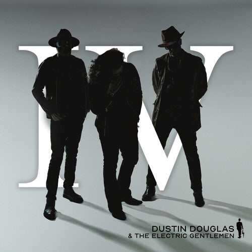 Douglas, Dustin & the Electric Gentlemen: Iv - Record
