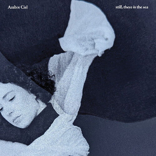 Ambre Ciel- Still, There Is The Sea { VINYL LP }