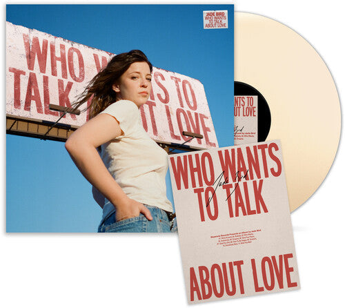 Jade Bird- Who Wants To Talk About Love (Indie Exclusive Cream Vinyl w/ Signed Poster) { VINYL LP }