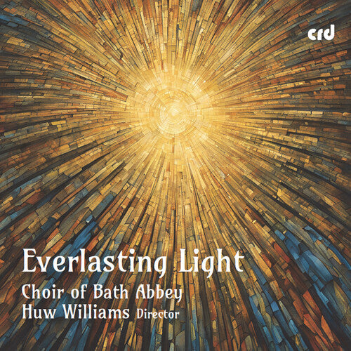 The Choir of Bath Abbey: Everlasting Light - Record