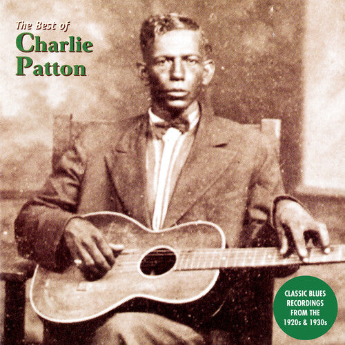 Charlie Patton- The Best of Charlie Patton { VINYL LP }