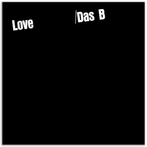 Das B: Love - VINYL