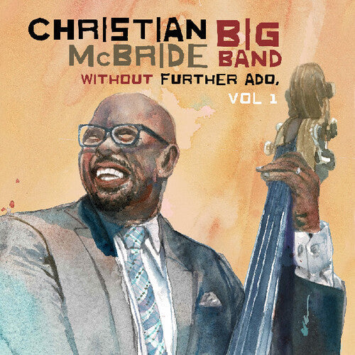 Christian McBride Big Band- Without Further Ado, Vol 1 { VINYL LP }