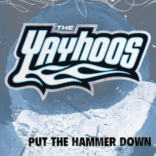 The Yayhoos- Put The Hammer Down { VINYL LP }