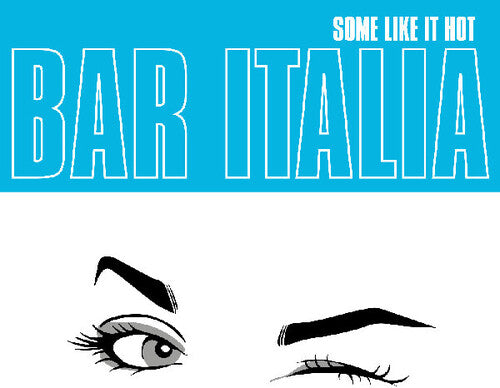 Bar Italia- Some Like It Hot { VINYL LP }