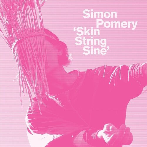 Simon Pomery- Skin String Sine { VINYL LP }