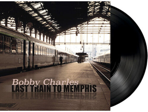 Bobby Charles: Last Train To Memphis - Record